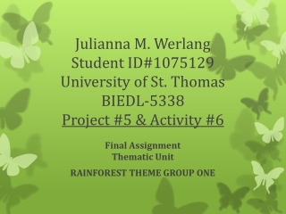 Final Assignment Thematic Unit RAINFOREST THEME GROUP ONE