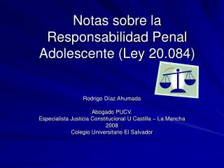 Notas sobre la Responsabilidad Penal Adolescente (Ley 20.084)