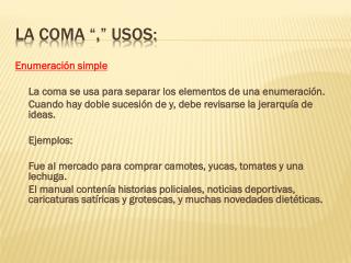 LA COMA “,” USOS: