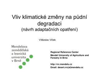 Vliv klimatické změny na půdní degradaci (návrh adaptačních opatření)