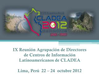 IX Reunión Agrupación de Directores de Centros de Información Latinoamericanos de CLADEA