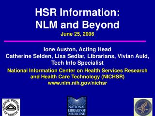 HSR Information: NLM and Beyond June 25, 2006