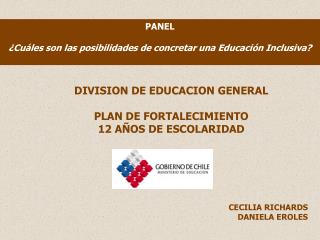 PANEL ¿Cuáles son las posibilidades de concretar una Educación Inclusiva?