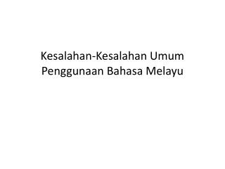 Kesalahan-Kesalahan Umum Penggunaan Bahasa Melayu