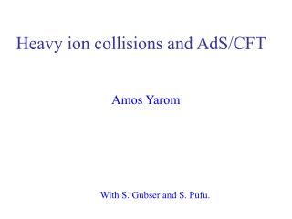 Heavy ion collisions and AdS/CFT