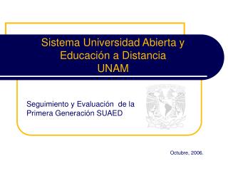 Sistema Universidad Abierta y Educación a Distancia UNAM