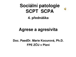 Sociální patologie SCPT SCPA