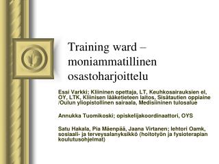 Training ward – moniammatillinen osastoharjoittelu