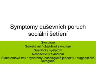 Symptomy duševních poruch sociální šetření