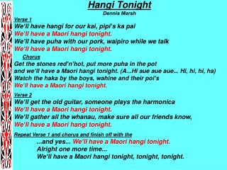 Hangi Tonight Dennis Marsh Verse 1 We’ll have hangi for our kai, pipi’s ka pai
