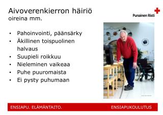 Aivoverenkierron häiriö oireina mm.