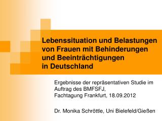 Ergebnisse der repräsentativen Studie im Auftrag des BMFSFJ, Fachtagung Frankfurt, 18.09.2012