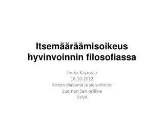 Itsemääräämisoikeus hyvinvoinnin filosofiassa