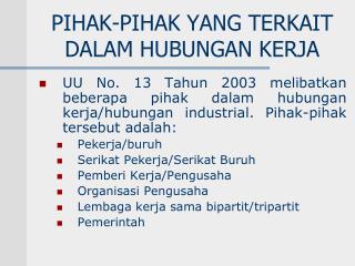 PIHAK-PIHAK YANG TERKAIT DALAM HUBUNGAN KERJA