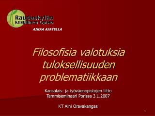 Filosofisia valotuksia tuloksellisuuden problematiikkaan