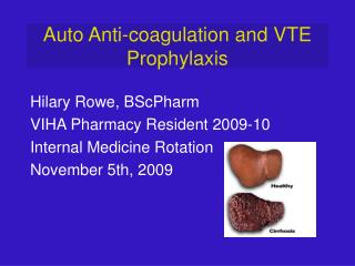 Auto Anti-coagulation and VTE Prophylaxis