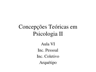 Concepções Teóricas em Psicologia II