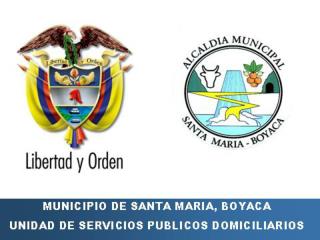 Municipio de Santa María, Boyacá Unidad de Servicios Públicos Domiciliarios