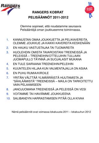 RANGERS KOBRAT PELISÄÄNNÖT 2011-2012