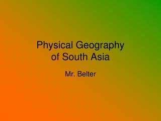 Physical Geography of South Asia