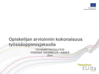 Täydennyskoulutus Yhdessä tekemällä – hanke 2010