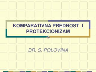 KOMPARATIVNA PREDNOST I PROTEKCIONIZAM