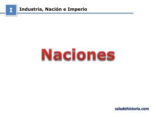 Industria, Nación e Imperio