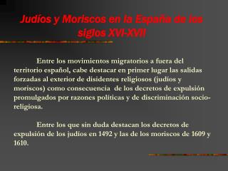 Judíos y Moriscos en la España de los siglos XVI-XVII