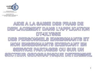 AIDE A LA SAISIE DES FRAIS DE DEPLACEMENT DANS L’APPLICATION DT-ULYSSE