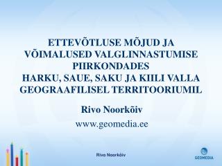 Rivo Noorkõiv geomedia.ee