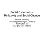 Social Cybernetics: Reflexivity and Social Change