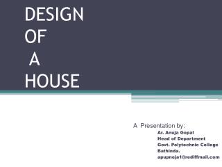 DESIGN OF A HOUSE