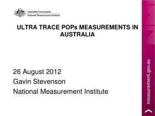 ULTRA TRACE POPs MEASUREMENTS IN AUSTRALIA
