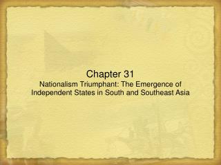 Chapter 31 Nationalism Triumphant: The Emergence of