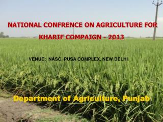 NATIONAL CONFRENCE ON AGRICULTURE FOR KHARIF COMPAIGN - 2013