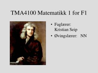 TMA4100 Matematikk 1 for F1