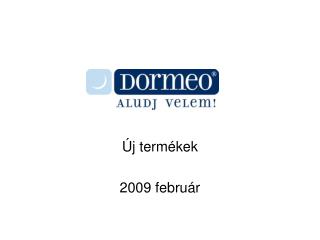 Új termékek 2009 február