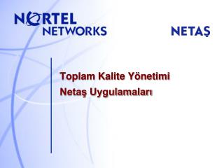 Toplam Kalite Yönetimi Netaş Uygulamaları