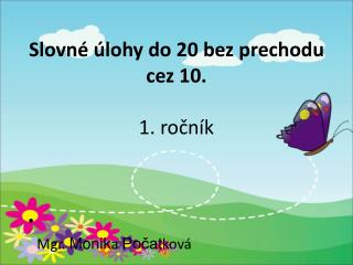 Slovné úlohy do 20 bez prechodu cez 10. 1. ročník