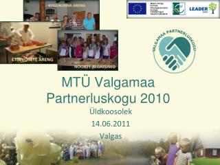 MTÜ Valgamaa Partnerluskogu 2010