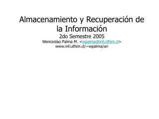 Almacenamiento y Recuperación de la Información 2do Semestre 2005