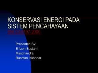 KONSERVASI ENERGI PADA SISTEM PENCAHAYAAN SNI 03-6197-2000