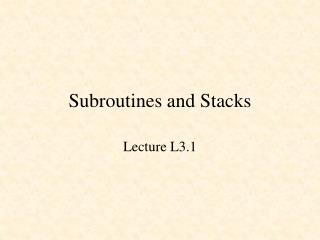 Subroutines and Stacks