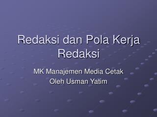 Redaksi dan Pola Kerja Redaksi