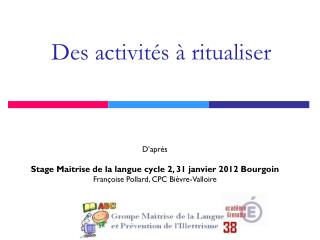 Des activités à ritualiser