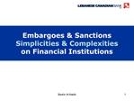Embargoes Sanctions Simplicities Complexities on Financial Institutions