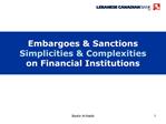 Embargoes Sanctions Simplicities Complexities on Financial Institutions