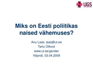 Miks on Eesti poliitikas naised vähemuses?