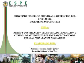 PROYECTO DE GRADO PREVIO A LA OBTENCIÓN DEL TÍTULO DE: INGENIERO AUTOMOTRIZ TEMA: