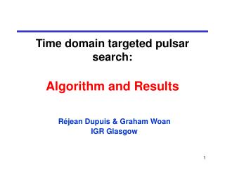 Time domain targeted pulsar search: Algorithm and Results